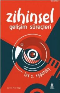 Zihinsel Gelişim Süreçleri
