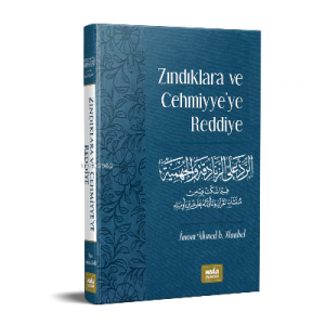 Zındıklara ve Cehmiyye’ye Reddiye