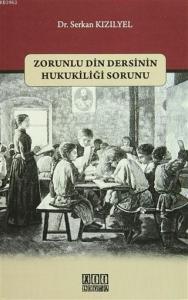 Zorunlu Din Dersinin Hukukiliği Sorunu
