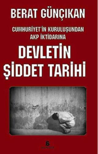 Devletin Şiddet Tarihi Berat Günçıkan