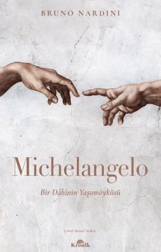 Michelangelo: Bir Dahinin Yaşamöyküsü Bruno Nardini