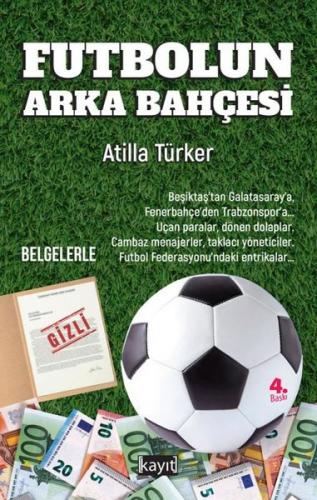 Futbolun Arka Bahçesi - Belgelerle Atilla Türker