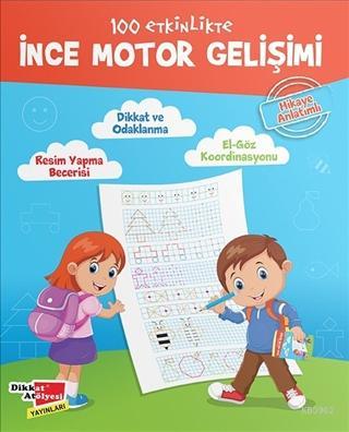 100 Etkinlikte İnce Motor Gelişimi (Hikaye Anlatımlı)