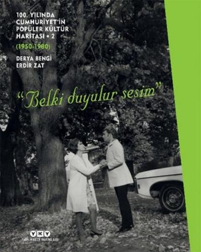100. Yılında Cumhuriyet’in Popüler Kültür Haritası – 2 (1950 – 1980) D