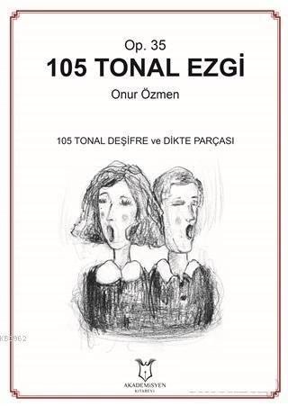 105 Tonal Ezgi - Op. 35; 105 Tonal Deşifre ve Dikte Parçası