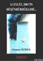 11 Eylül 2001'in Düşündürdükleri Osman Özbek