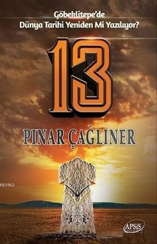 13 - Göbeklitepe'de Dünya Tarihi Yeniden mi Yazılıyor?