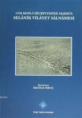 1320 Sene-i Hicriyyesine Mahsus Selanik Vilayet Salnamesi Hatice Oruç