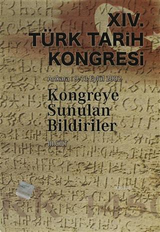 14. Türk Tarih Kongresi Cilt: 3