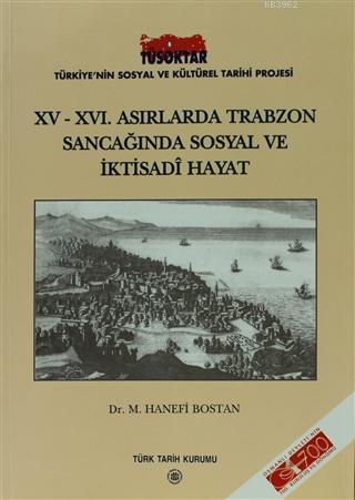 15 - 16. Asırlarda Trabzon Sancağında Sosyal ve İktisadi Hayat