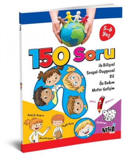 150 Soru İle Bilişsel Sosyal-Duygusal Dil Öz Bakım Motor Gelişim (5-6 Yaş)