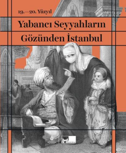 19. - 20. Yüzyıl Yabancı Seyyahların Gözünden İstanbul İlber Ortaylı