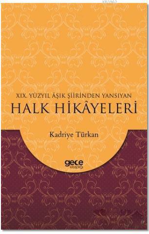 19. Yüzyıl Aşık Şiirinden Yansıyan Halk Hikayeleri