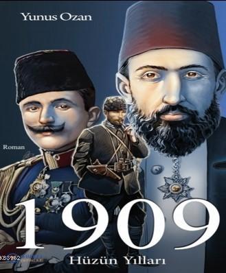 1909 Hüzün Yılları Yunus Ozan