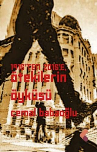 1915'ten 2015'e Ötekilerin Öyküsü