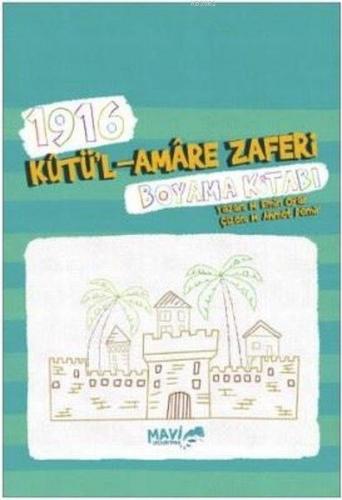 1916 Kutü'l Amare Zaferi Boyama Kitabı M. EMİN OYAR