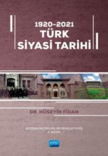 1920-2021 Türk Siyasi Tarihi Hüseyin Fidan
