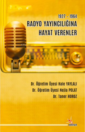 1927-1964 Radyo Yayıncılığına Hayat Verenler