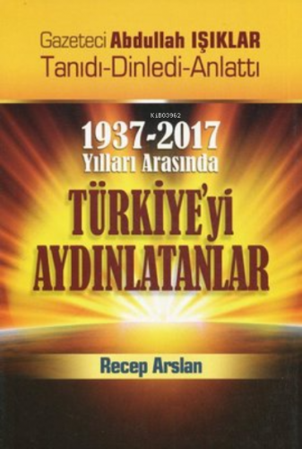 1937-2017 Yılları Arasında Türkiye'yi Aydınlatanlar Kolektif