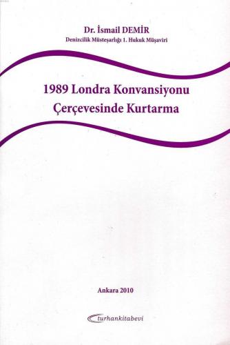 1989 Londra Konvansiyonu Çerçevesinde Kurtarma İsmail Demir