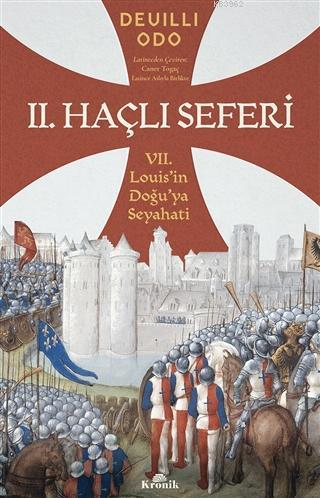 2. Haçlı Seferi; 7. Louis'in Doğu'ya Seyahati