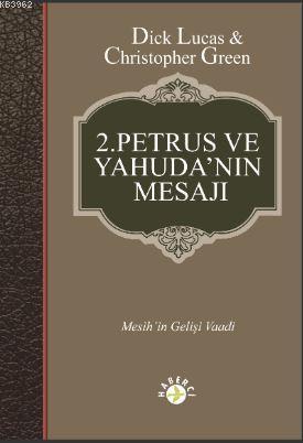 2.Petrus ve Yahuda'nın Mesajı; Mesih'in Geliş Vaadi