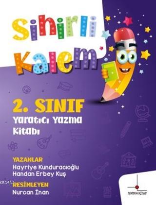 2.Sınıf Yaratıcı Yazma Kitabım - Sihirli Kalem