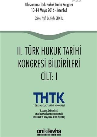 2. Türk Hukuk Tarihi Kongresi Bildirileri (2 Cilt Takım) Fethi Gedikli