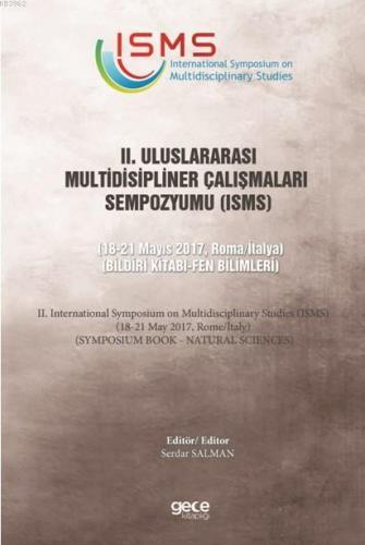 2. Uluslararası Multidisipliner Çalışmaları Sempozyumu (ISMS) - Fen Bilimleri