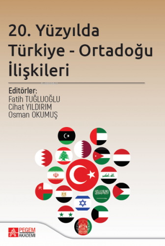 20. Yüzyılda Türkiye - Ortadoğu Ilişkileri Cihat Yıldırım