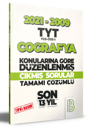 2009-2021 TYT Coğrafya Son 13 Yıl Tıpkı Basım Konularına Göre Düzenlenmiş Tamamı Çözümlü Çıkmış Sorular
