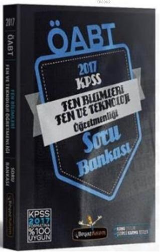 2017 ÖABT Fen ve Teknoloji Öğretmenliği Soru Bankası
