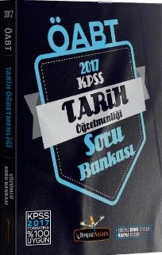 2017 ÖABT Tarih Öğretmenliği Tamamı Çözümlü Soru Bankası