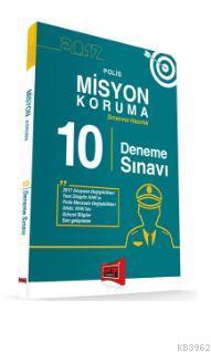 2017 Polis Misyon Koruma Sınavlarına Hazırlık 10 Deneme Sınavı