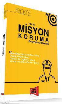 2017 Polis Misyon Koruma Sınavlarına Hazırlık Konu Anlatımlı Soru Bankası