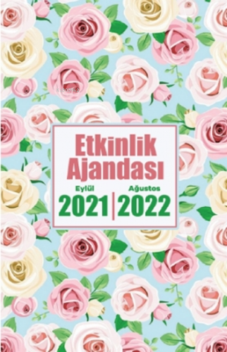 2021 Eylül-2022 Ağustos Etkinlik Ajandası ( Beyaz Gül )