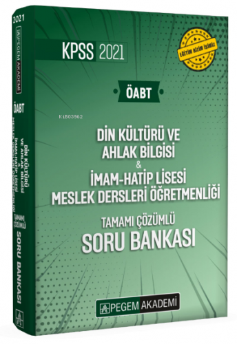 2021 KPSS ÖABT Din Kültürü ve Ahlak Bilgisi - İmam - Hatip Lisesi Meslek Dersleri Öğretmenliği Tamamı Çözümlü Soru Bankası