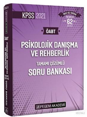 2021 KPSS ÖABT Psikolojik Danışma ve Rehberlik Tamamı Çözümlü Soru Bankası
