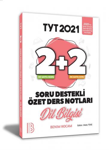 2021 YKS TYT Dil Bilgisi 2+2 Soru Destekli Özet Ders Notları Benim Hocam Yayınları