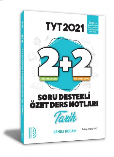 2021 YKS TYT Tarih 2+2 Soru Destekli Özet Ders Notları Benim Hocam Yayınları