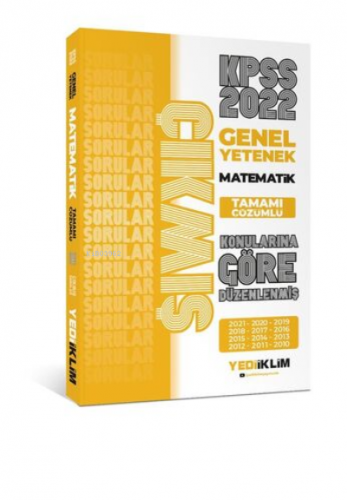 2022 KPSS Genel Yetenek Matematik Konularına Göre Tamamı Çözümlü Çıkmış Sorular ( Son 12 Yıl )
