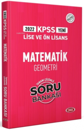 2022 KPSS Lise ve Ön Lisans Matematik Geometri Tamamı Çözümlü Soru Bankası