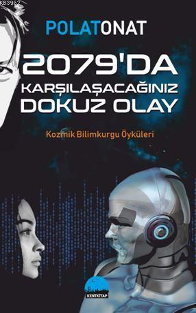 2079'Da Karşılaşacağınız Dokuz Olay