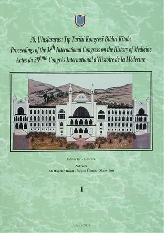 38. Uluslararası Tıp Tarihi Kongresi Bildiri Kitabı Kolektif