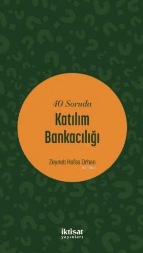 40 Soruda Katılım Bankacılığı Zeyneb Hafsa Orhan