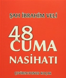 48 Cuma Nasihatı Şah İbrahim Veli
