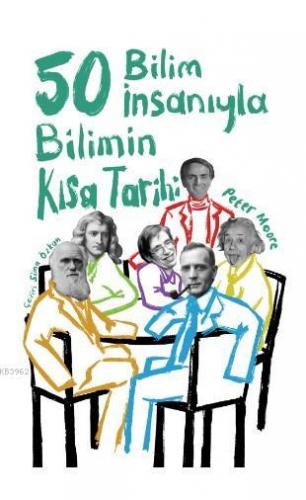 50 bilim İnsanıyla Bilimin Kısa Tarihi