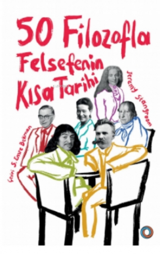 50 Filozofla Felsefenin Kısa Tarihi