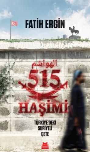 515 Haşimi Türkiye’deki Suriyeli Çete Fatih Ergin