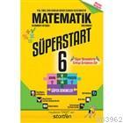 6. Sınıf Süperstart Matematik Kavra Geliştir Pekiştir Süper Denemeler